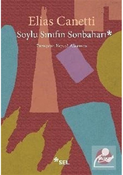 Soylu Sınıfın Sonbaharı - Elias Canetti - Sel Yayıncılık