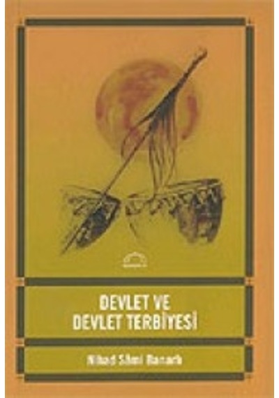 Devlet ve Devlet Terbiyesi - Nihad Sami Banarlı - Kubbealtı Neşriyatı