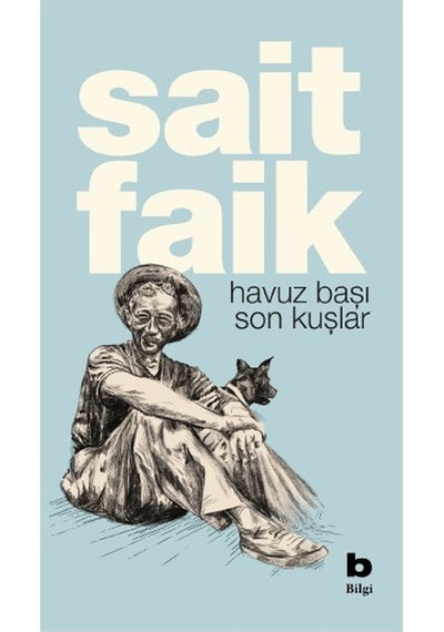 Havuz Başı Son Kuşlar - Sait Faik Abasıyanık