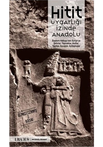 Hitit Uygarlığı Izinde Anadolu