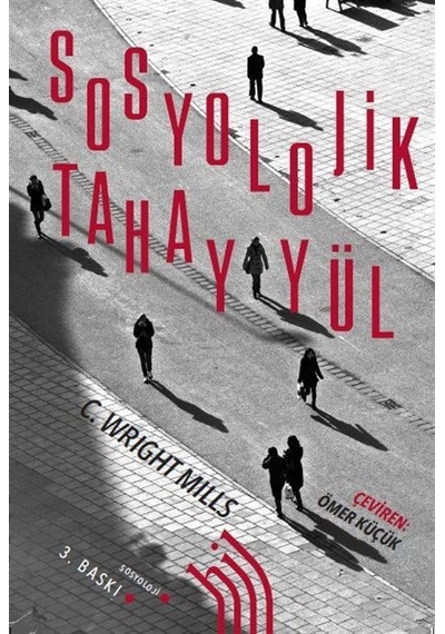 Sosyolojik Tahayyül / C. Wright Mills