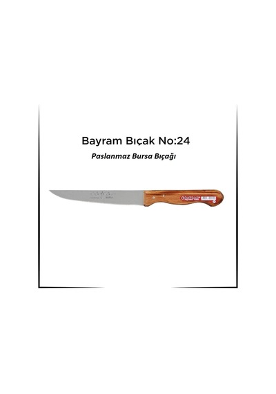 Bursa Bıçağı Bayram Kurban Bıçağı Yemek Bıçağı No : 24