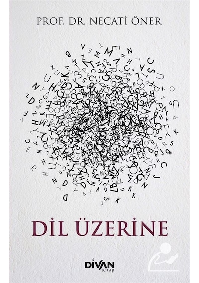 Dil Üzerine  - Necati Öner  - Divan Kitap