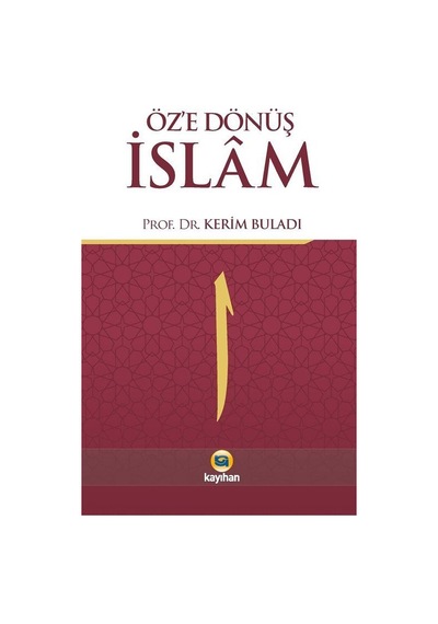 Öz'e Dönüş İslam / Kerim Buladı