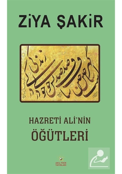 Hazreti Ali'nin Öğütleri / Ziya Şakir