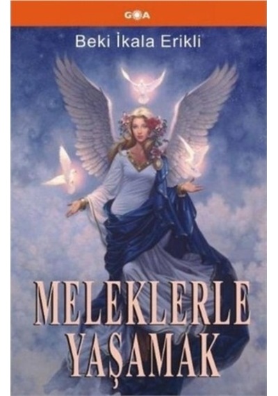 Meleklerle Yaşamak - Beki İkala Erikli