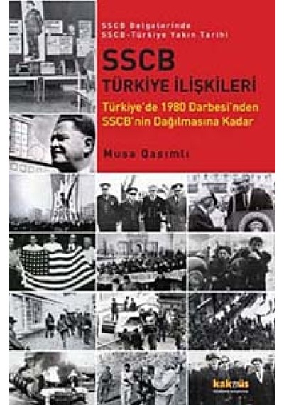 Sscb Türkiye Ilişkileri Türkiyede 1980 Darbesinden Sscbnin Dağ 9789752563513