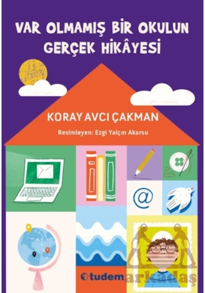 Var Olmamış Bir Okulun Gerçek Hikayesi Tudem Yayınları