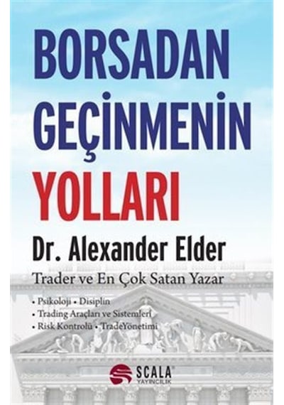 Borsadan Geçinmenin Yolları - Alexander Elder - Scala Yayıncılık