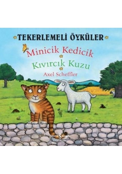 Tekerlemeli Öyküler - Minicik Kedicik Kıvırcık Kuzu - Axel Scheffler - İş Bankası Kültür Yayınları