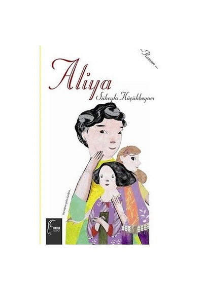 Aliya - Süheyla Küçükboyacı - Toroslu Kitaplığı