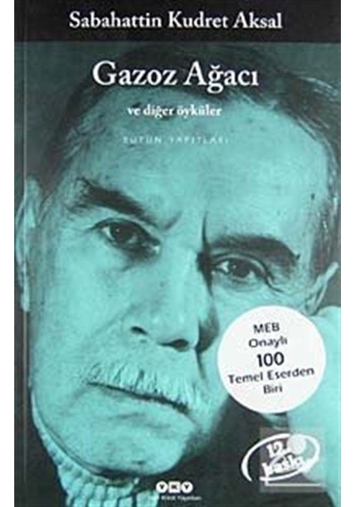 Gazoz Ağacı ve Diğer Öyküler - Sabahattin Kudret Aksal
