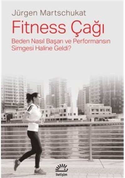 Fitness Çağı / Jürgen Martschukat