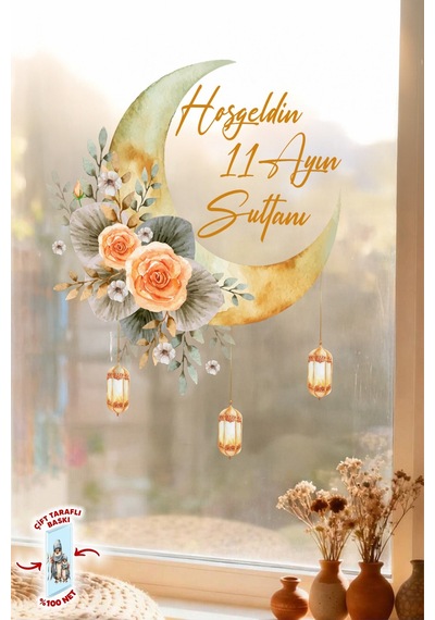 Hoşgeldin 11 Ayın Sultanı Cam Sticker Çift Taraflı %100 Net Çiçekli Ay Ve Fener Tasarım 32x38 Cm Dijital Baskı