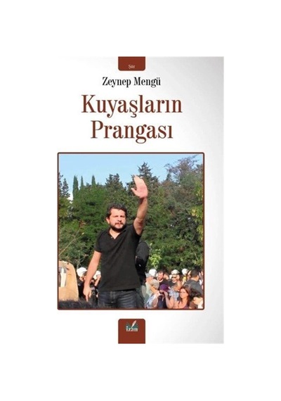 Kuyaşların Prangası / Zeynep Mengü