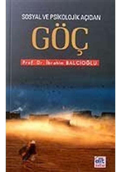 Sosyal ve Psikolojik Açıdan Göç / Doç. Dr. İbrahim Balcıoğlu