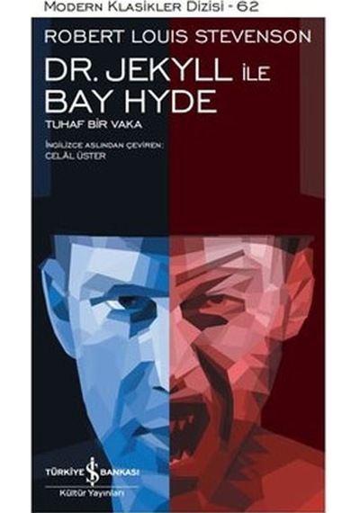 Dr. Jekyll ile Bay Hyde - Modern Klasikler 62 - Robert Louis Stevenson - İş Bankası Kültür Yayınları