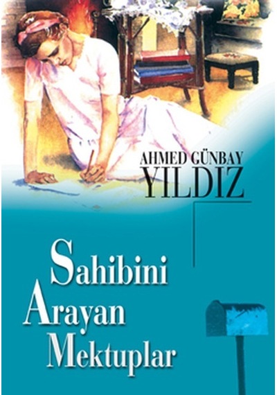 Sahibini Arayan Mektuplar - Ahmet Günbay Yıldız - Timaş Yayınları