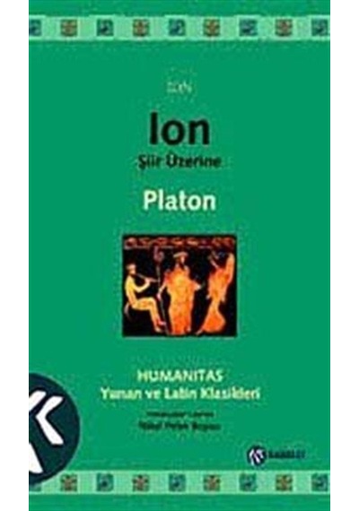 Ion - Şiir Üzerine - Platon - Kabalcı Yayınevi