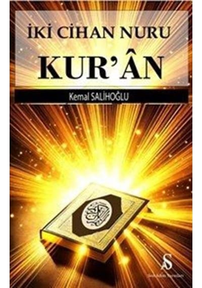 İki Cihan Nuru Kur'an / Kemal Salihoğlu