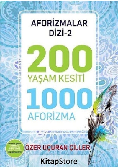 200 Yaşam Kesiti 1000 Aforizma-Aforizmalar Dizi 2 - Özer Uçuran Çiller - Marnet Yayıncılık