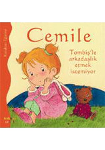 Cemile - Tombiş'le Arkadaşlık Etmek İstiyor - Aline de Petingy - Kaknüs Yayınları