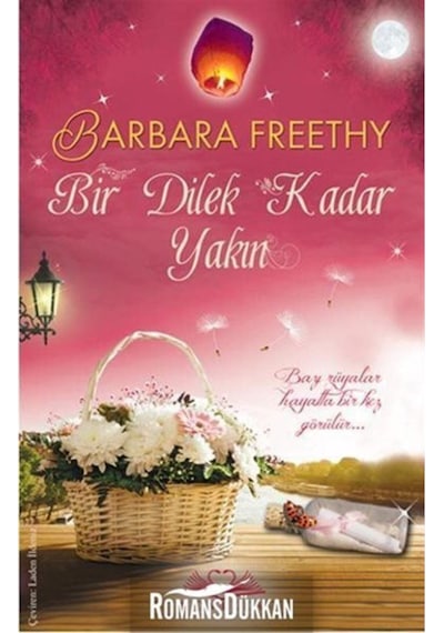 Bir Dilek Kadar Yakın - Barbara Freethy - Novella Yayınları