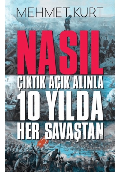 Nasıl Çıktık Açık Alınla 10 Yılda Her Savaştan Halk Kitabevi