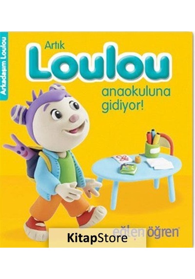 Artık Loulou Anaokuluna Gidiyor! - Eğlen Öğren / Arkadaşım Loulou