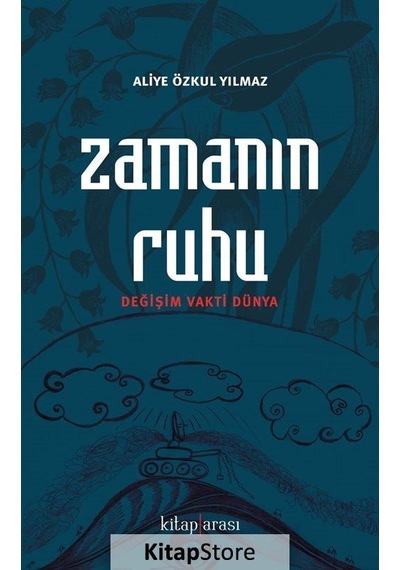 Zamanın Ruhu - Aliye Özkul Yılmaz - Kitap Arası