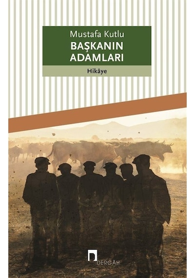 Başkanın Adamları / Mustafa Kutlu