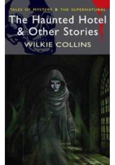 The Haunted Hotel & Other Strange Stories 9781840225334
