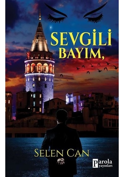 Sevgili Bayım - Selen Can - Parola Yayınları