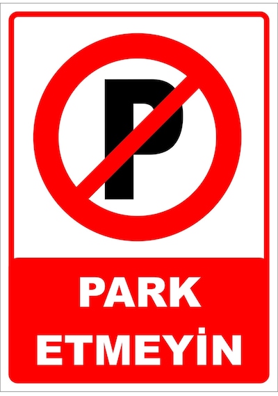 Park Etmeyin Levhası Levha 25x35 Cm Sticker Ttr 015