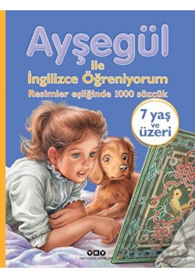 Ayşegül ile İngilizce Öğreniyorum - Resimler Eşliğinde 1000 Sözcük - Sylvie Decaux - Yapı Kredi Yayınları