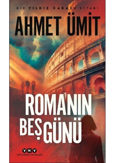 Roma Nın Beş Günü Ahmet Ümit