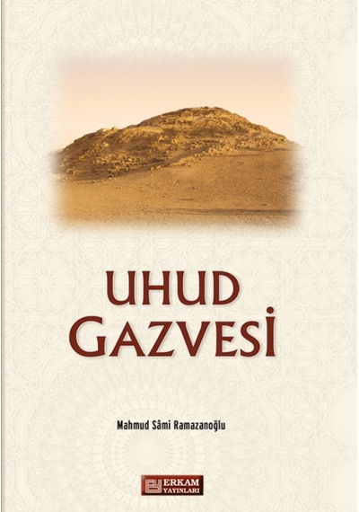 Uhud Gazvesi - Mahmud Sami Ramazanoğlu 9789944832151