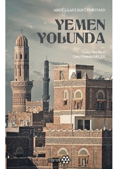 Yemen Yolunda - Abdülgani Seni Yurtman - Yeditepe Yayınevi
