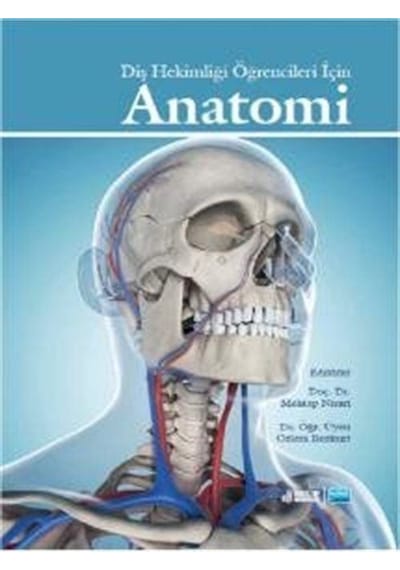 Anatomi  - Diş Hekimliği Öğrencileri İçin - Nobel Tıp Kitabevleri