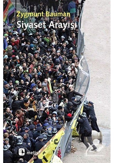 Siyaset Arayışı - Zygmunt Bauman - Metis Yayınları
