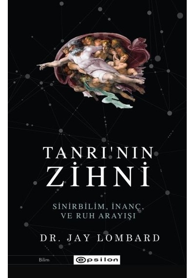 Tanrı'Nın Zihni: Sinirbilim, Inanç Ve Ruh Arayışı