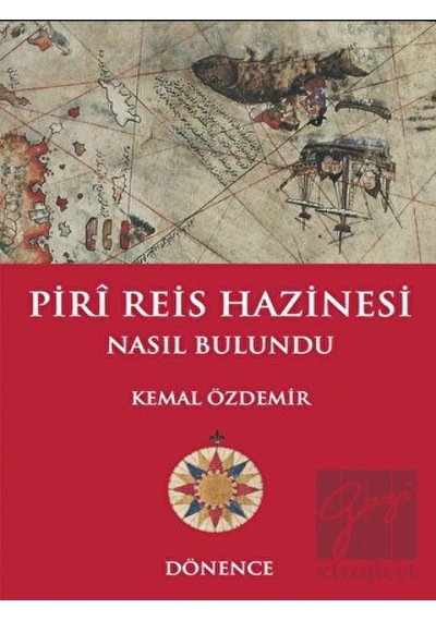 Piri Reis Hazinesi Nasıl Bulundu -  Dönence Basım ve Yayın Hizmetleri
