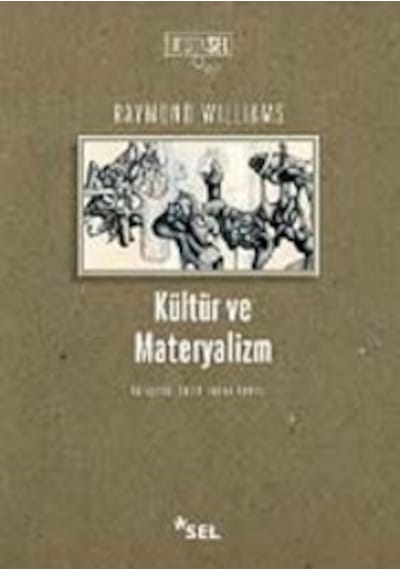 Kültür ve Materyalizm - Raymond Williams - Sel Yayıncılık