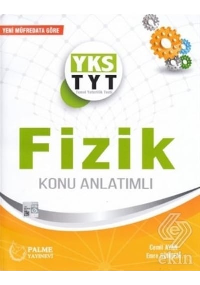 YKS TYT Fizik Konu Anlatımlı  -  Emre Gündem  -   Cemil Ayan  -  Palme Yayınları