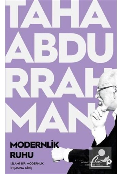 Modernlik Ruhu - İslami Bir Modernlik İnşasına Giriş - Taha Abdurrahman - Pınar Yayıncılık