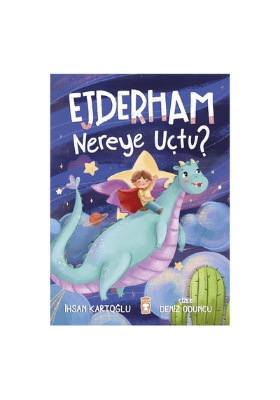 Timaş Çocuk Ejderham Nereye Uçtu - İhsan