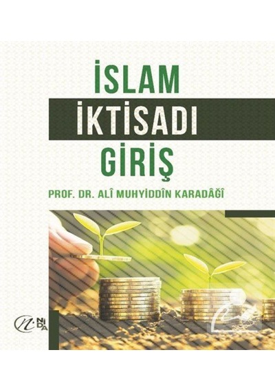 İslam İktisadına Giriş / Ali Muhyiddin Karadağı 9786057565891
