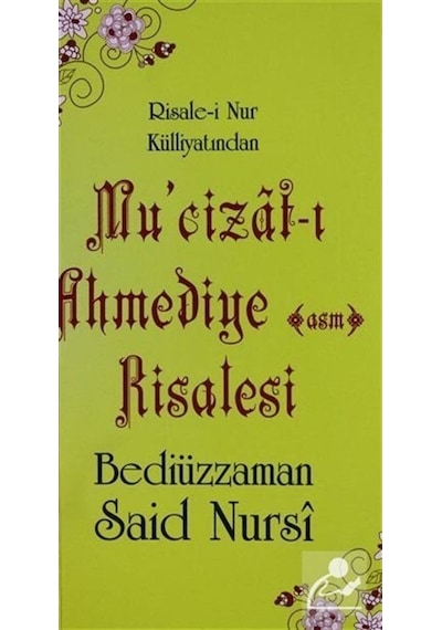 Mu'cizat-ı Ahmediye (asm) Risalesi - Risale-i Nur Külliyatından - Bediüzzaman Said Nursi - Sebat Yayın