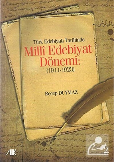 Türk Edebiyat Tarihinde Milli Edebiyat Dönemi (1911 - 1923) - Recep Duymaz - Akademik Kitaplar