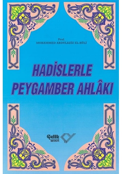 Hadislerle Peygamber Ahlâkı